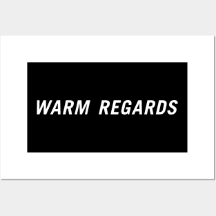 Warm Regards Posters and Art